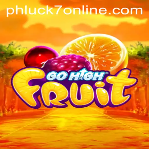 Explore the Thrilling World of GoHighFruit: Unleash the PHLUCK7 Adventure