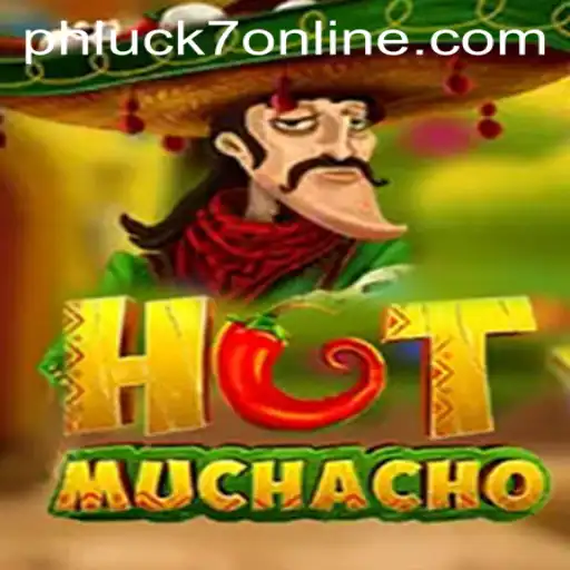 Unveiling HotMuchacho: A New Gaming Sensation with PHLUCK7