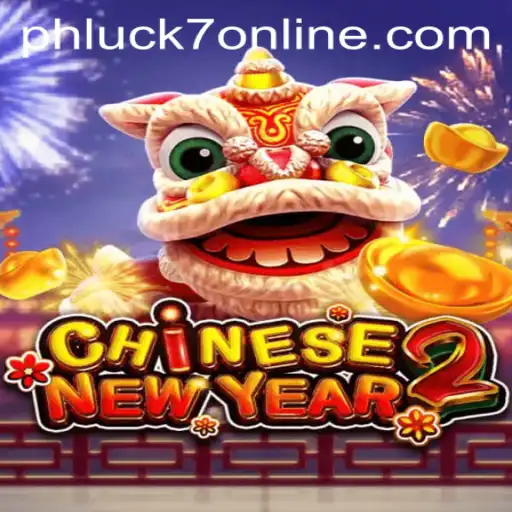 Experience the Thrill of ChineseNewYear2 with PHLUCK7